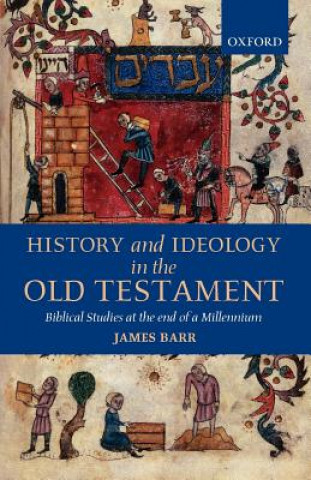 Kniha History and Ideology in the Old Testament James Barr