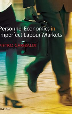 Kniha Personnel Economics in Imperfect Labour Markets Pietro Garibaldi