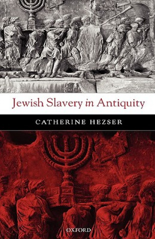 Knjiga Jewish Slavery in Antiquity Catherine Hezser