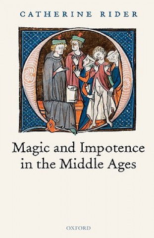 Książka Magic and Impotence in the Middle Ages Catherine Rider