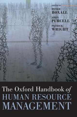 Carte Oxford Handbook of Human Resource Management Peter Boxall