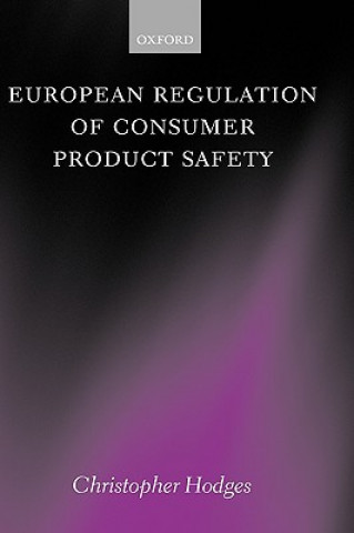Könyv European Regulation of Consumer Product Safety Christopher J. S. Hodges