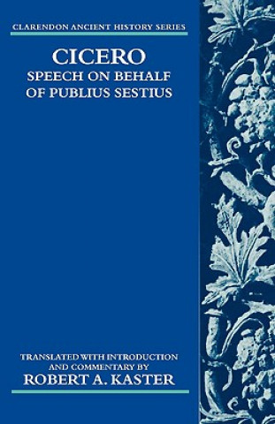 Carte Cicero: Speech on Behalf of Publius Sestius Marcus Tullius Cicero