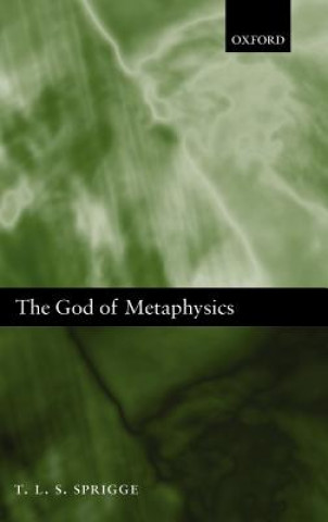 Книга God of Metaphysics T. L. S. (Professor Emeritus of the University of Edinburgh) Sprigge