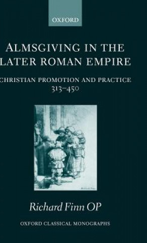 Buch Almsgiving in the Later Roman Empire Richard Finn