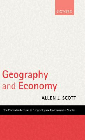 Kniha Geography and Economy Allen J. Scott
