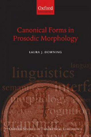 Livre Canonical Forms in Prosodic Morphology Laura J. Downing