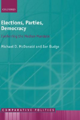 Libro Elections, Parties, Democracy Michael D. McDonald