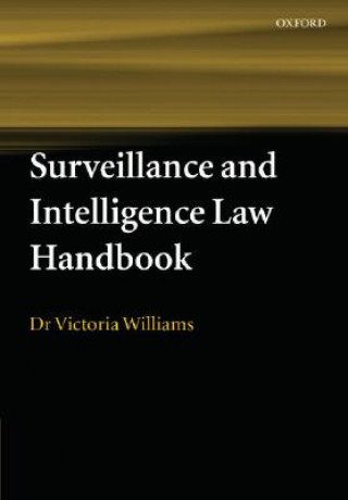 Knjiga Surveillance and Intelligence Law Handbook Victoria Williams