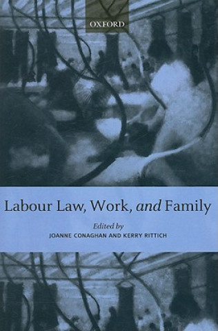 Carte Labour Law, Work, and Family Joanne Conaghan