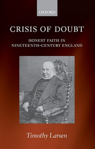 Книга Crisis of Doubt Timothy Larsen