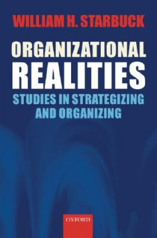 Kniha Organizational Realities William H. Starbuck