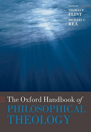 Carte Oxford Handbook of Philosophical Theology Thomas P. Flint