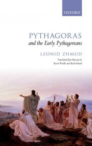Könyv Pythagoras and the Early Pythagoreans Leonid Zhmud