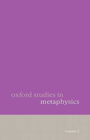 Könyv Oxford Studies in Metaphysics Volume 2 Dean Zimmerman