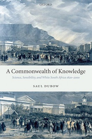 Knjiga Commonwealth of Knowledge Saul Dubow