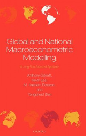 Kniha Global and National Macroeconometric Modelling Anthony Garratt