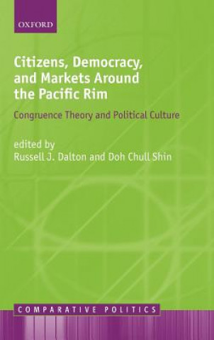 Kniha Citizens, Democracy, and Markets Around the Pacific Rim Doh Chull Shin