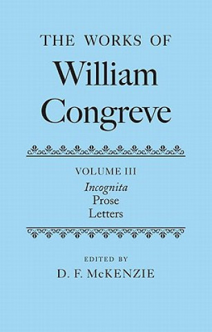 Kniha Works of William Congreve Donald McKenzie