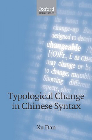 Книга Typological Change in Chinese Syntax Dan Xu