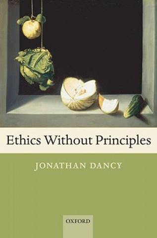 Book Ethics Without Principles Jonathan Dancy