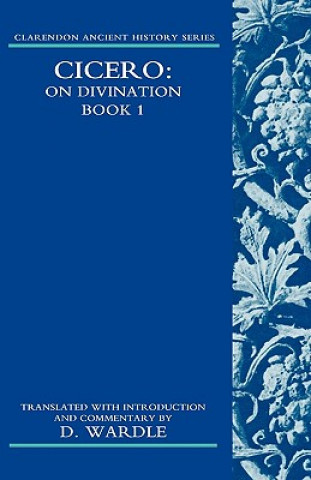 Kniha Cicero On Divination. Book 1 David Wardle