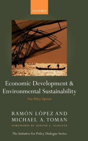 Книга Economic Development and Environmental Sustainability Ramon Lopez