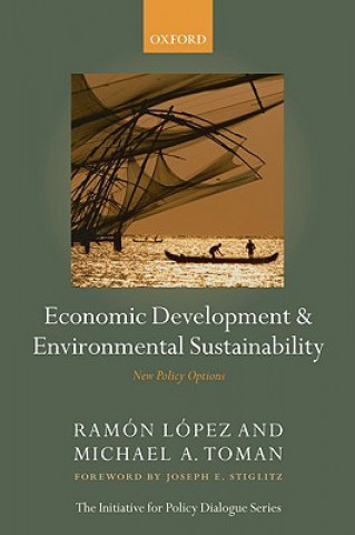 Kniha Economic Development and Environmental Sustainability Ramon Lopez