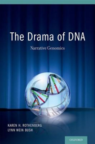 Book Drama of DNA: Narrative Genomics Karen H. Rothenberg