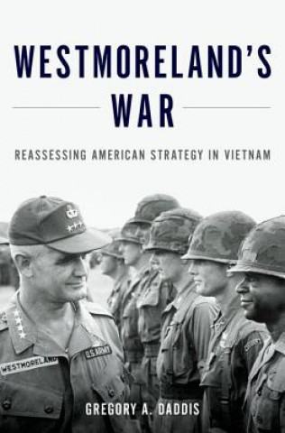 Libro Westmoreland's War Gregory A. Daddis