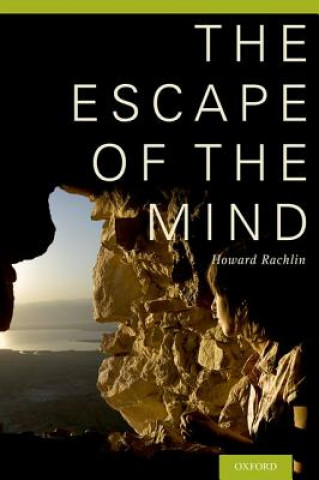 Kniha Escape of the Mind Howard Rachlin