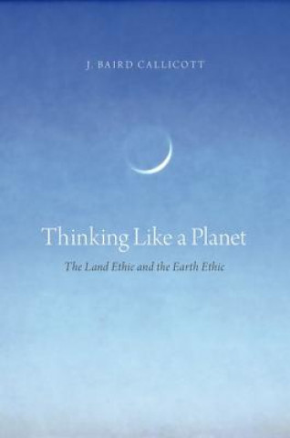 Knjiga Thinking Like a Planet J. Baird Callicott