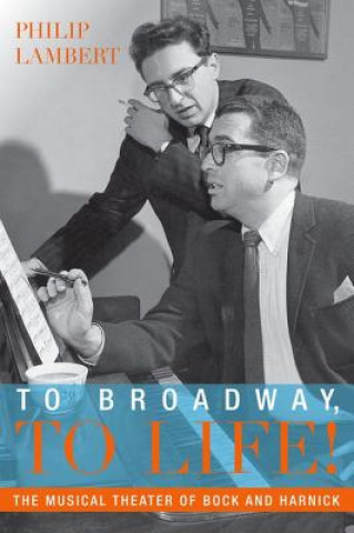 Livre To Broadway, To Life! Philip Lambert