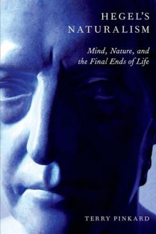 Kniha Hegel's Naturalism Terry P. Pinkard
