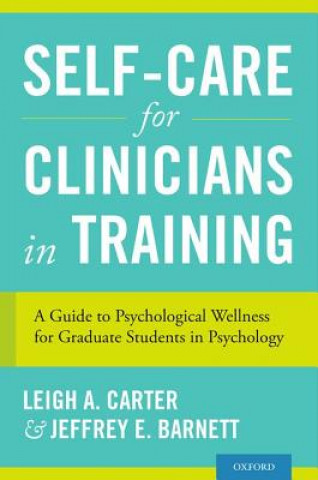 Carte Self-Care for Clinicians in Training Jeffrey E. Barnett