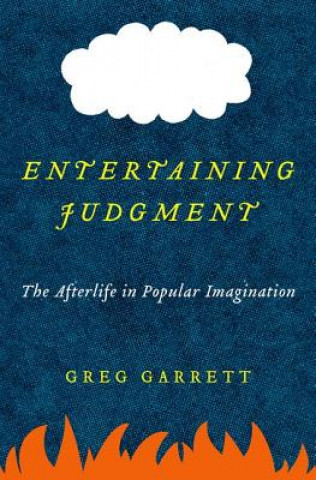 Könyv Entertaining Judgment Greg Garrett