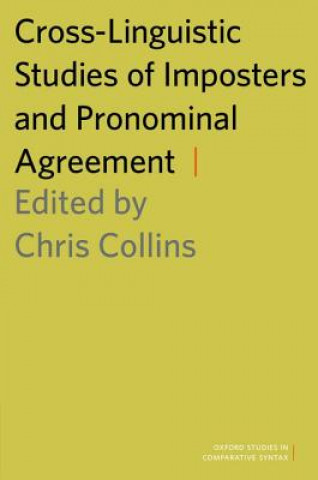 Kniha Cross-Linguistic Studies of Imposters and Pronominal Agreement Chris Collins