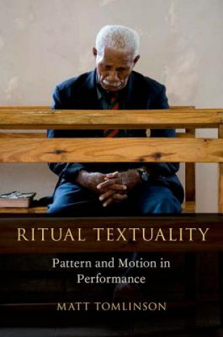 Kniha Ritual Textuality Matt Tomlinson