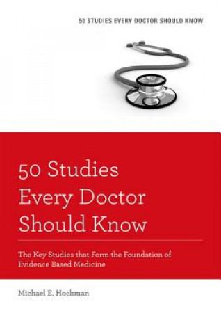 Книга 50 Studies Every Doctor Should Know, Revised Edition Michael E. Hochman