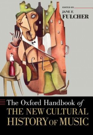 Kniha Oxford Handbook of the New Cultural History of Music Jane F. Fulcher