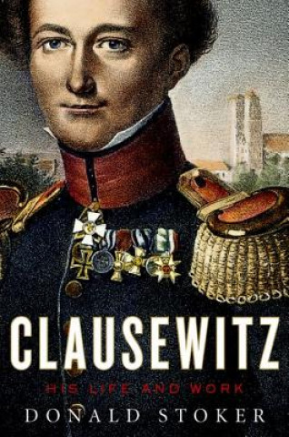 Book Clausewitz Donald Stoker