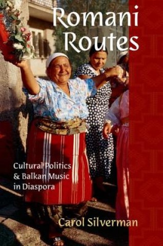 Książka Romani Routes Carol Silverman