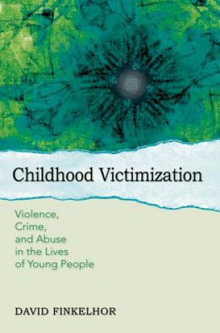 Könyv Childhood Victimization David Finkelhor