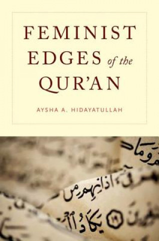 Carte Feminist Edges of the Qur'an Aysha A. Hidayatullah