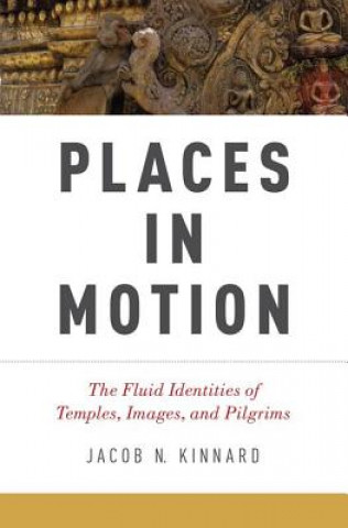 Buch Places in Motion Jacob N. Kinnard