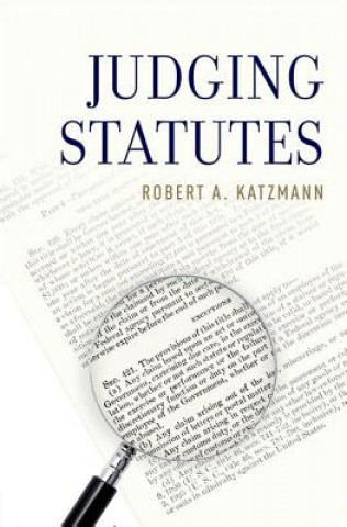 Book Judging Statutes Robert A. Katzmann