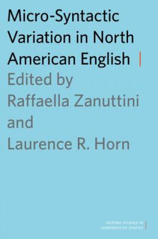 Kniha Micro-Syntactic Variation in North American English Raffaella Zanuttini