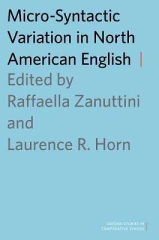 Kniha Micro-Syntactic Variation in North American English Raffaella Zanuttini