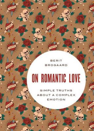 Könyv On Romantic Love Berit Brogaard