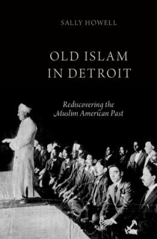 Książka Old Islam in Detroit Sally Howell